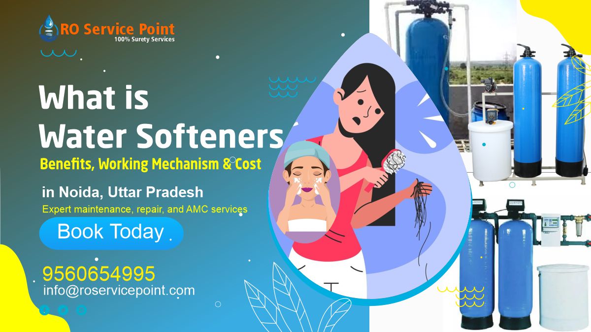 What is Water Softeners: Benefits, Working Mechanism & Cost