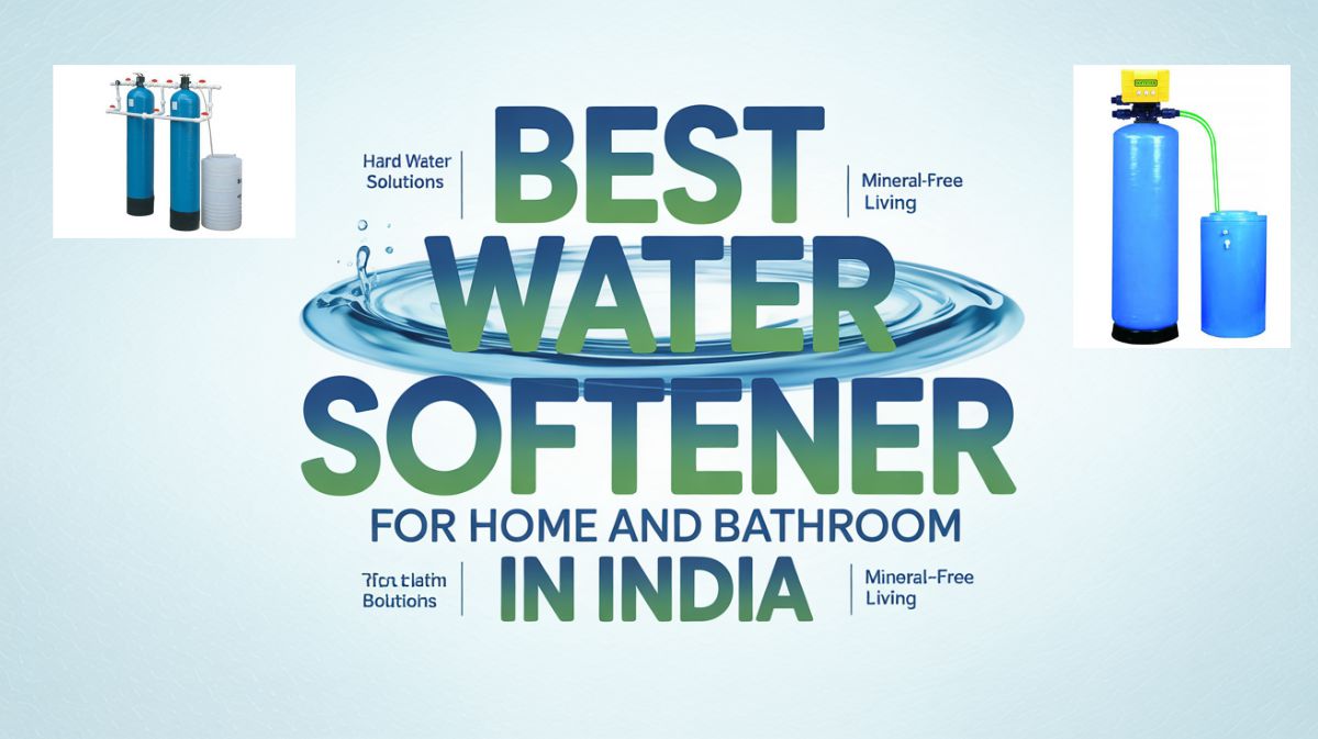 Best Water Softener for Your Home