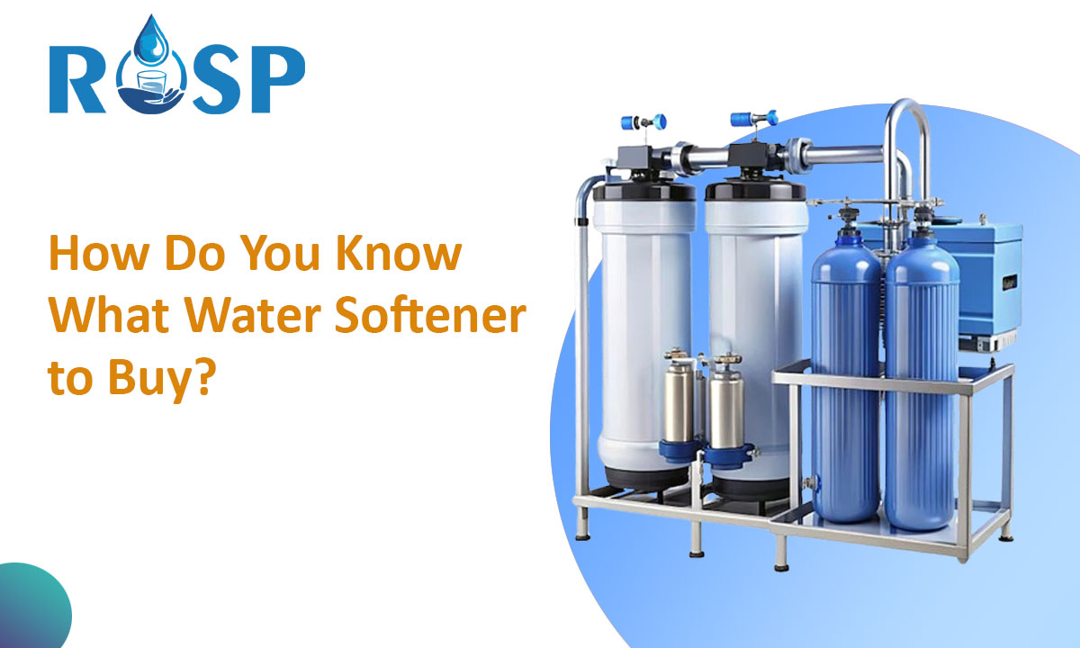 How Do You Know What Water Softener to Buy?