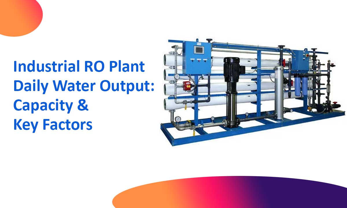 Industrial RO Plant Daily Water Output