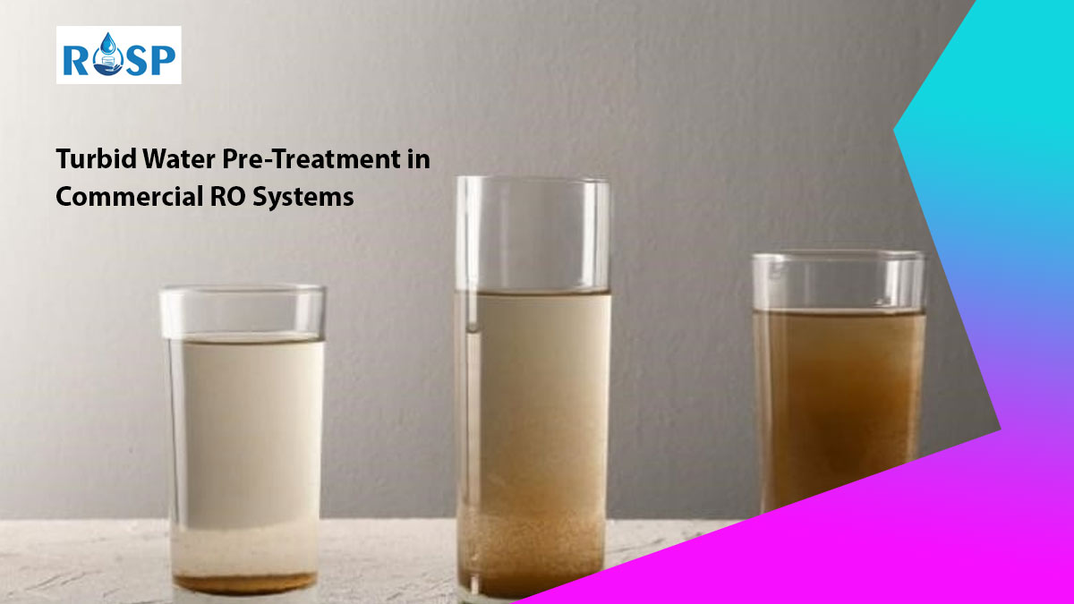 Turbid Water Pre-Treatment in Commercial RO Systems
