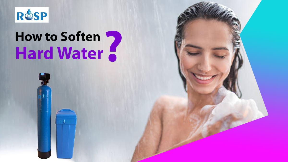 How to Soften Hard Water