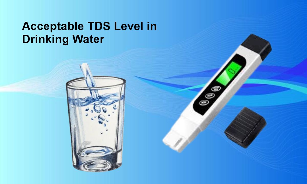 Acceptable TDS Level Drinking Water