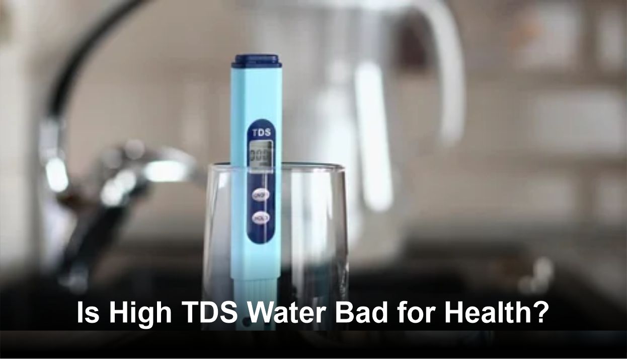 Is High TDS Water Bad for Health?