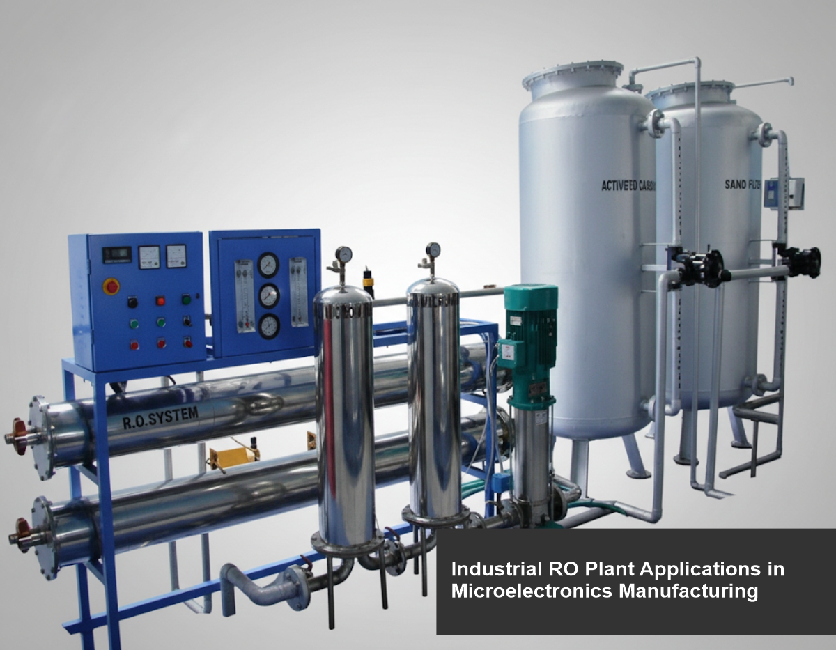 Industrial RO Plant Applications in Microelectronics Manufacturing