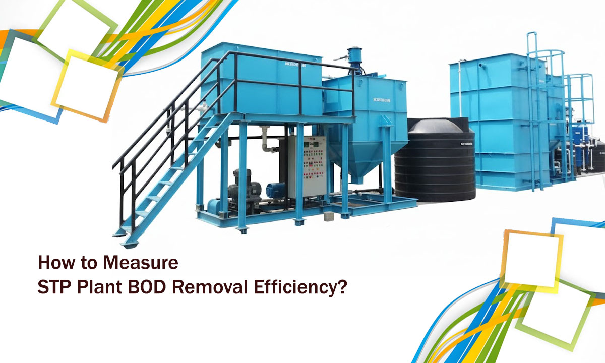 How to Measure STP Plant BOD Removal Efficiency?
