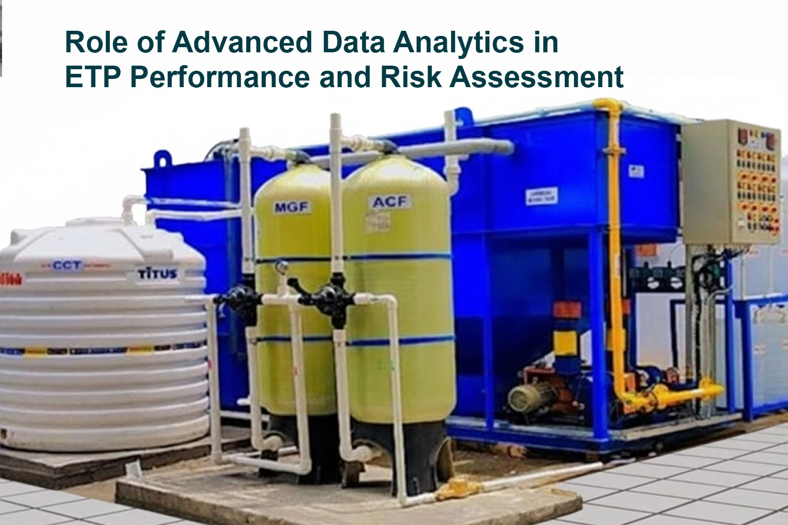 Role of Advanced Data Analytics in ETP Performance and Risk Assessment