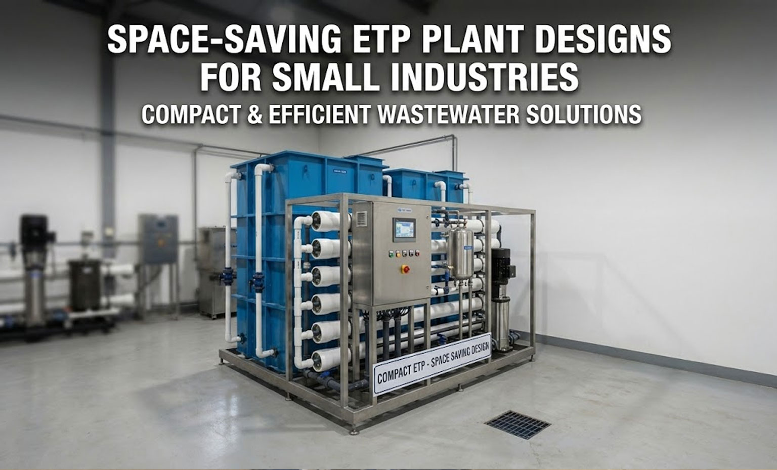 Space-Saving ETP Plant Designs for Small Industries