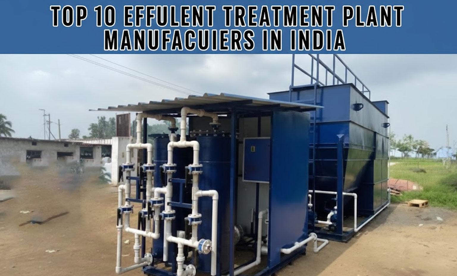 Top 10 Effluent Treatment Plant Manufacturers in India