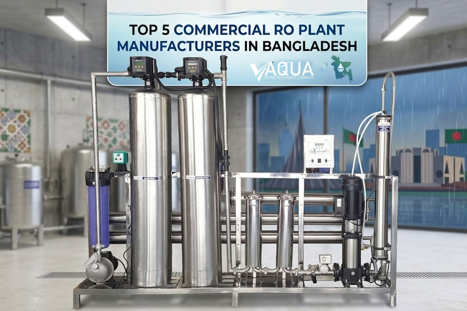 Top 5 Commercial RO Plant Manufacturers in Bangladesh