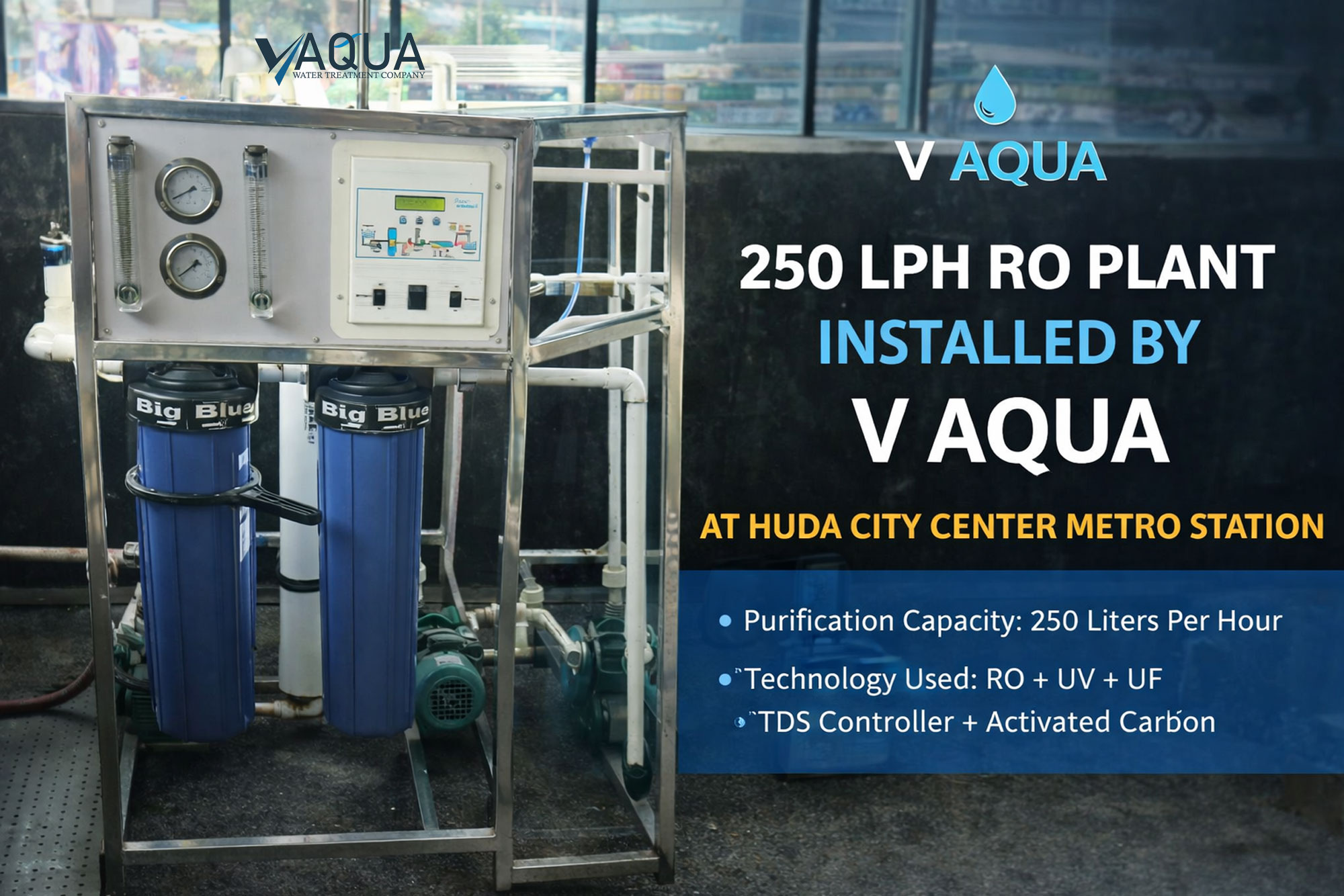 250 LPH RO Plant Installed at Huda City Center Metro Station by V Aqua